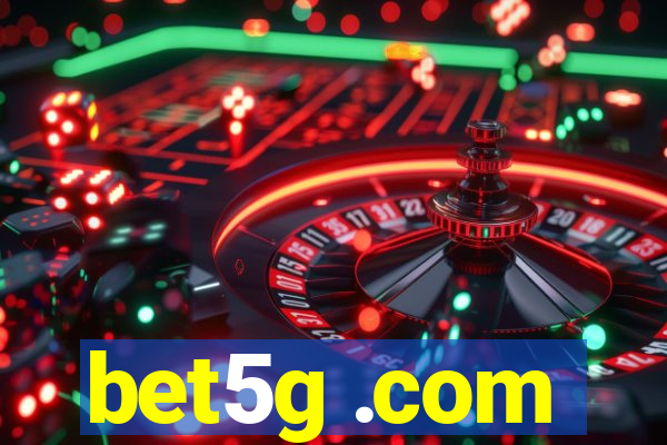 bet5g .com